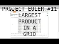 Project Euler 11 Largest Product In A Grid