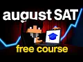 If You re Taking the August SAT Study This 1 5hr course