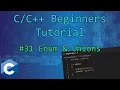 0x1F - Enums Unions Beginners Tutorial