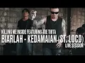 Killing Me Inside Ft. Joe Tirta - Biarlah \u0026 Kedamaian (Live Session)