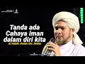 Download Lagu Tanda ketika mendapat cahaya iman dari Allah - al Habib Jindan bin Jindan