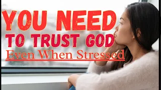 DON’T Stress | Trust God When Times Are Hard (Prayer Motivation 2025)