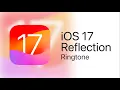 Download Lagu iOS 17 | Default ringtone: Reflection