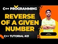 Reverse of a Given Number C Programming Using While For Loop In Hindi