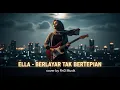 Download Lagu Ella - Berlayar Tak Bertepian | Slow Rock Metal Cover by RnD Musik ⚡️