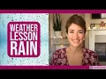 Weather Lessons with Alexandra Rain