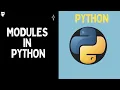 Modules in python Lecture 17
