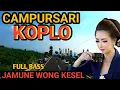 Download Lagu 1 JAM FULL CAMPURSARI KOPLO DANGDUT - CAMPURSARI JAWA FULL BASS PALING GAYENG 2025 - LEMBUT \u0026 EMPUK
