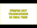 FFmpeg Not Transcoding In Real Time