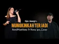 Download Lagu Mungkinkah Terjadi || Utha Likumahuwa Ft Trie Utami || HendMarkHoka Ft Nona Ipir_Cover