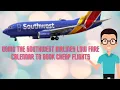 Using the Southwest Airlines Low Fare Calendar to Book Cheap Flights