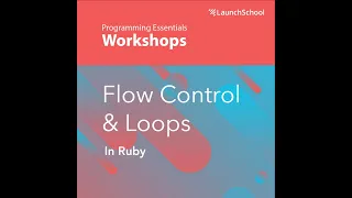 Flow Control Loops in Ruby