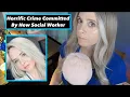 New Social Worker Commits Horrific Crime Payton Shires Whispered ASMR