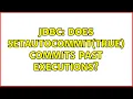 jdbc does setAutoCommit true commits past executions