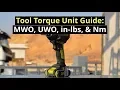 001 Tool Torque Unit Guide - MWO UWO in lbs and Nm