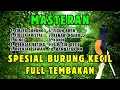 Download Lagu 🔴 AMBYAR‼️ MASTERAN BURUNG KECIL