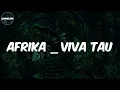 Download Lagu Lesego - (Lyrics) Afrika _ Viva Tau (Feat. Jaziel Brothers)