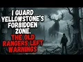 I Guard Yellowstone s Forbidden Zone The Old Rangers Left Warnings