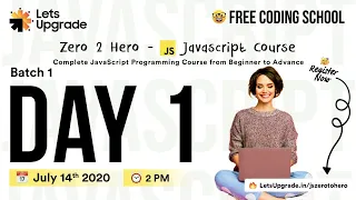 Day 1 Batch 1 LetsUpgrade - Javascript Essentials