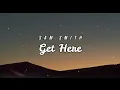 Get Here-Sam Smith (Lyrics)