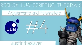 ROBLOX Lua Scripting Tutorial 4 - Arguments and Parameters