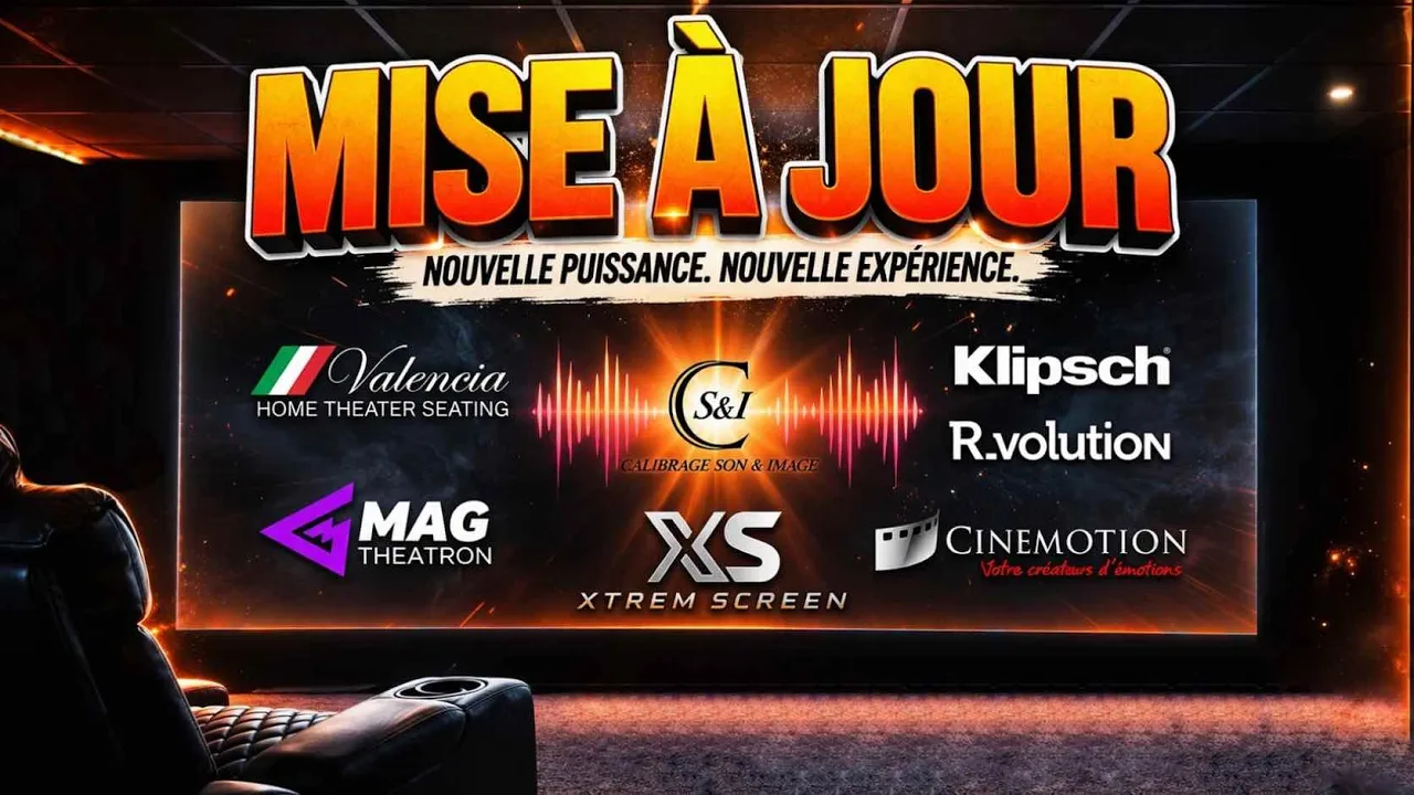 MISE A JOUR Salle Cinéma 2.0 ! Plus de Puissances,  Nouvelles Expériences !