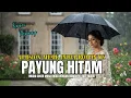 Lagu PAYUNG HITAM-IIS DAHLIA (COVER MUSIK INDIA)By.KUNCI TENANG