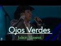 Ojos Verdes - Julion Alvarez