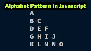 Alphabet Pattern 3 in javascript using for loop Papa Developer