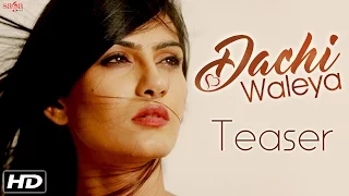 Dachi Waleya (Teaser) - Monika Kotnala - Full Video Coming Soon