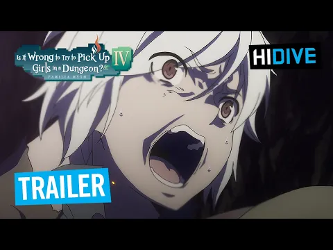 Is It Wrong To Try To Pick Up Girls in a Dungeon? IV Part 2 Trailer