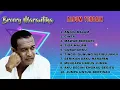 Lagu Full Album Broery Marantika Terbaik | ANGIN MALAM | CINTA | MAWAR BERDURI | GUBAHANKU