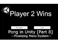 Unity Tutorial PONG 8 9 Finalizing Menu System