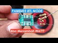 Lagu BTL PAM8403 (Bridge Mode) Apakah Bisa Menambah Watt? Kita Ukur Saja Hasilnya..