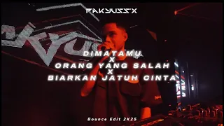 dimatamu x orang yang salah x biarkan jatuh cinta 2k25 bounce pakyussx