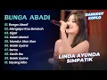Download Lagu Linda Ayunda Simpatik - BUNGA ABADI - MENGAPA KAU BERUBAH || DANGDUT KOPLO