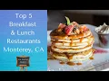 Monterey California Top 5 Breakfast and Lunch Restaurants