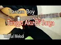 Download Lagu Tutorial Melodi // Tarzan Boy ~ Tunggu Aku Di Surga