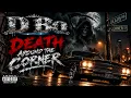 D Bo - Death Around the Corner (Official Music Video)