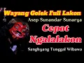 Download Lagu Cepot Ngalalakon Sanghyang Tunggal Wibawa Wayang Golek Asep Sunandar Sunarya