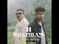 Download Lagu BALE PULANG II ( Angin Datang Kasih Kabar ) - Toton Caribo ft. Justy Aldrin