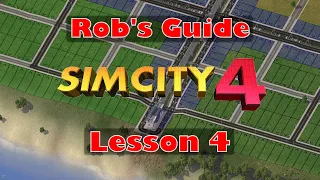 Rob s Guide to SimCity 4 - Lesson 4