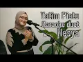 Download Lagu Yatim Piatu Karaoke duet Nesya @mudahkaraoke