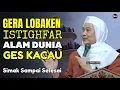 Download Lagu GERA LOBAKEN ISTIGHFAR | ABUYA UCI TURTUSI