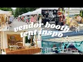 Vendor Booth Inspiration Tent Edition for Craft Fairs Festivals Markets and More Pop Ups