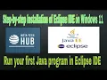 How to Install Eclipse IDE on Windows 11 Run your first Java Program