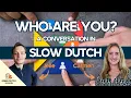Download Lagu Who are you? - Slow Dutch Conversation