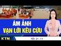 Lagu TỐI 21/11: Mưa tiếp tục trút xuống Nam Trung Bộ; Động đất 5,5 độ làm 3 người thiệt mạng