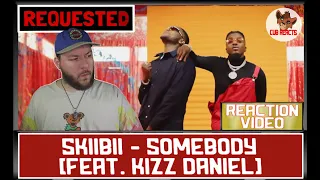 skiibii somebody official video ft kizz daniel uk reaction u0026 analysis video cubreacts