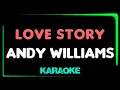 Download Lagu Love Story - Andy Williams - Where Do I Begin - KARAOKE